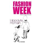 Fashion week - karl, yves, sonia et bien d'autres