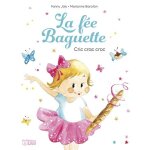 La fée baguette - cric crac croc La fée baguette - cric crac croc