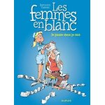 Les femmes en blanc - tome 20 - je panse donc je suis