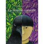La femme corneille - enqu�te sur le monde cach� des oiseaux noirs