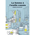 La femme a l'oreille casse