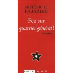 Feu sur le quartier g�n�ral ! - aphorismes