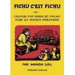 Fichu, c'est fichu - ou l'histoire d'un homme qui voulait faire les travaux domestiques