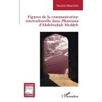 Figures de la communication interculturelle dans phantasia d'abdelwahab meddeb Figures de la communication interculturelle dans phantasia d'abdelwahab meddeb