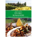 Fin bec romandie guide des restaurants et des produits du terroir de suisse romande avec 120 recette