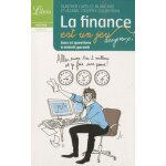 La finance est un jeu dangereux ! - jeux et questions sur la finance a int�r�t garanti