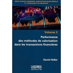 Finance moderne, innovation manag�riale et croissance economique - volume 3, performance des m�thodes ...