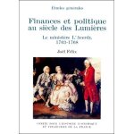 Finances et politique au siècle des lumières - le ministère l'averdy, 1763 - 1768 Finances et politique au siècle des lumières - le ministère l'averdy, 1763 - 1768