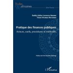 Pratique des finances publiques - acteurs, outils, procdures et mthodes