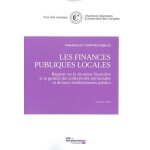 Les finances publiques locales - rapport sur la situation financi�re et la gestion des collectivit�s ...
