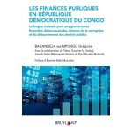 Les finances publiques en r�publique d�mocratique du congo - la longue croisade pour une gouvernance ...