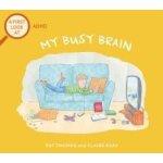 A first look at: adhd: my busy brain A first look at: adhd: my busy brain
