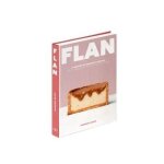 Flan - 51 recettes de grand. e. s chef. fe. s, des classiques aux cr�ations les plus folles