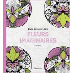 Fleurs imaginaires - livre de coloriage