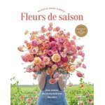 Fleurs de saison - une anne de compositions florales