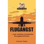 Flugangst . . . und weitere am�sante kurzgeschichten