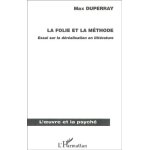 La folie et la methode - essai sur la derealisation en litterature (domaine anglo - saxon)