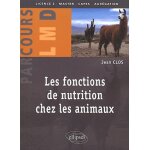 Les fonctions de nutrition chez les animaux Les fonctions de nutrition chez les animaux