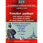 Fonction publique - guide pratique de la gestion de carri�re des agents titulaires et contractuels de ...