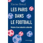 Les paris dans le football - histoire d'une industrie culturelle