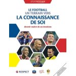 Le football, un terrain vers la connaissance de soi - devenir ma�tre de ses emotions