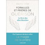 Formules et prires de gurison - le livre des ailes blanches