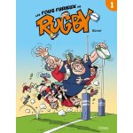 Les fous furieux du rugby - les fous furieux du rugby - tome 1 Les fous furieux du rugby - les fous furieux du rugby - tome 1