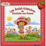 Les fraisi - histoires de charlotte aux fraises Les fraisi - histoires de charlotte aux fraises