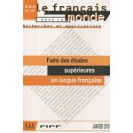 Le fran�ais aujourd'hui n 47, janvier 2010 - faire des etudes sup�rieures en langue fran�aise