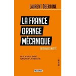 La france orange m�canique - nul n'est cens� ignorer la r�alit�