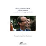 Franois hollande - discours du bourget et autres discours de la campagne prsidentielle