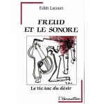 Freud et l'univers sonore - le tic - tac du d�sir
