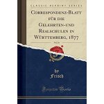 Frisch, f: correspondenz - blatt f�r die gelehrten - und realsch