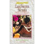 D�couvrez les fruits s�ch�s - abricot sec, banane s�ch�e, chata�gne, datte, figue s�che, pruneau, raisin ...