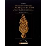 Pratiques fun�raires et soci�t�s de l'�ge du fer dans le bassin parisien (fin du viie si�cle - troisi�me ...