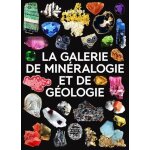La galerie de minralogie et de gologie - le guide