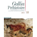Gallia pr�histoire n 53, 2011