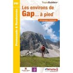 Les environs de gap - a pied - 44 promenades & randonn�es
