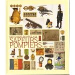 Des garde - pompes aux sapeurs - pompiers : 1490 - 1900