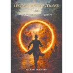 Les gardiens de la trame : tome 2
