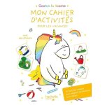 Gaston la licorne mon cahier d'activits pour les vacances - 40 activits ludiques pour explorer tes ...