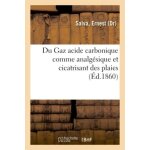 Du gaz acide carbonique comme analg�sique et cicatrisant des plaies