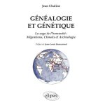 G�n�alogie g�n�tique - la saga de l'humanit� : migrations, climats et arch�ologie