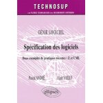 G�nie logiciel : sp�cification des logiciels - deux exemples de pratiques r�centes : z et uml