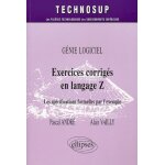 G�nie logiciel : exercices corrig�s en langage z - les sp�cifications formelles par l'exemple