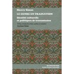 Le genre en traduction - identit� culturelle et politiques de transmission