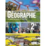 G�ographie 2de - les d�fis d'un monde en transition - edition 2019