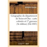 G�ographie du d�partement de seine - et - oise : avec une carte colori�e et 17 gravures 4e edition