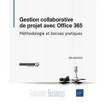 Gestion collaborative de projet avec office 365 - m�thodologie et bonnes pratiques