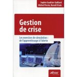 Gestion de crise - les exercices de simulation : de l'apprentissage a l'alerte